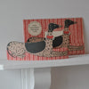 Giant Mantelpiece Card - The Dog - Cambridge Imprint